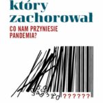 „Świat, który zachorował” – książka prof. Witolda M. Orłowskiego.