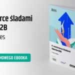 E-book “E-commerce śladami liderów B2B – case studies najlepszych wdrożeń w bran