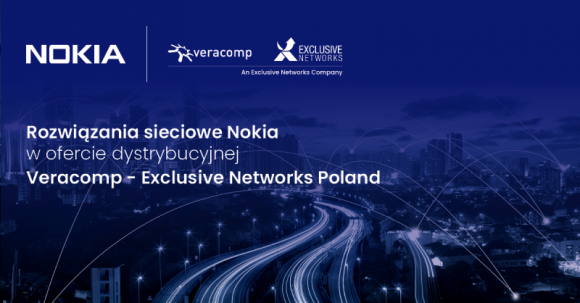 Rozwiązania sieciowe Nokia w ofercie dystrybucyjnej Veracomp–Exclusive Networks